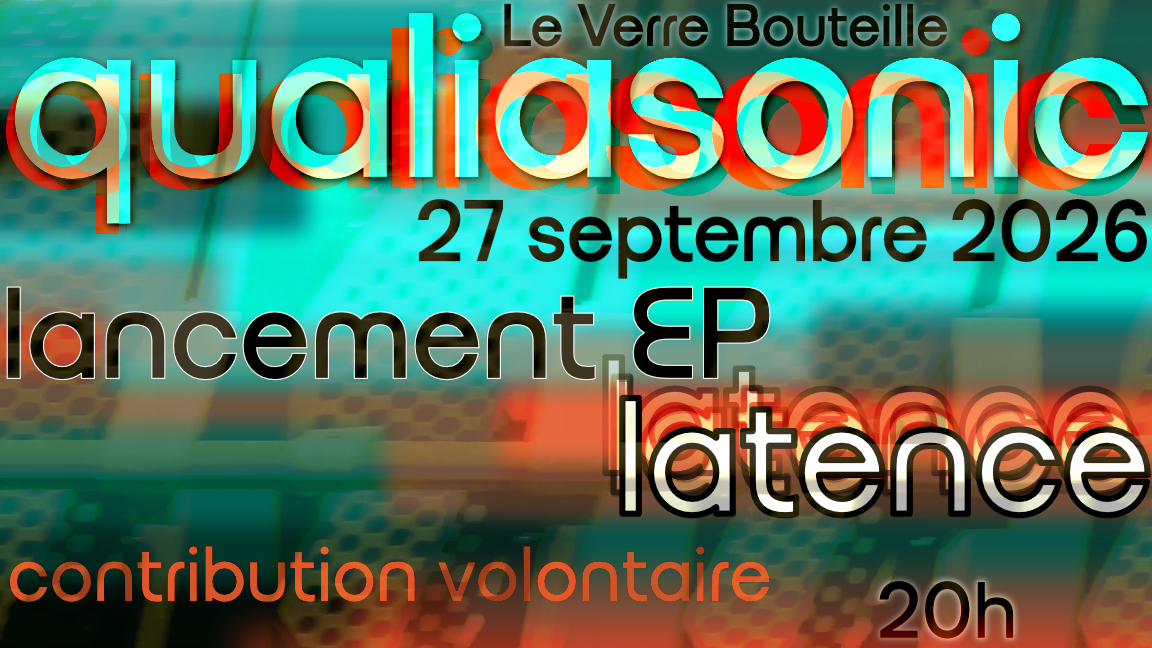 Lancement du premier EP "latence" de qualiasonic