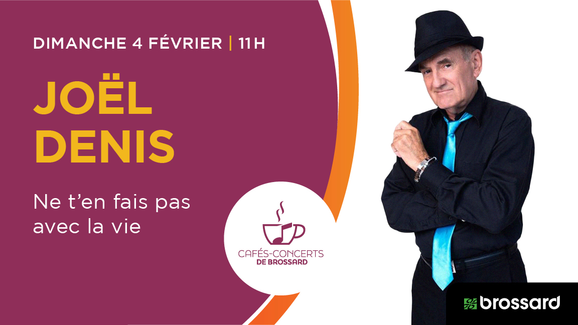 Joël Denis | Ne t’en fais pas avec la vie
