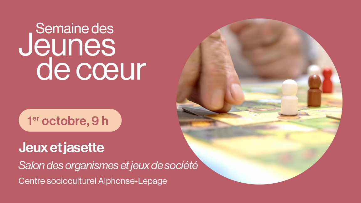 Jeux et jasette | Salon des organismes, déjeuner et jeux de société