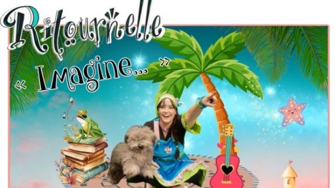 Spectacle jeunesse : Ritournelle "Imagine..."