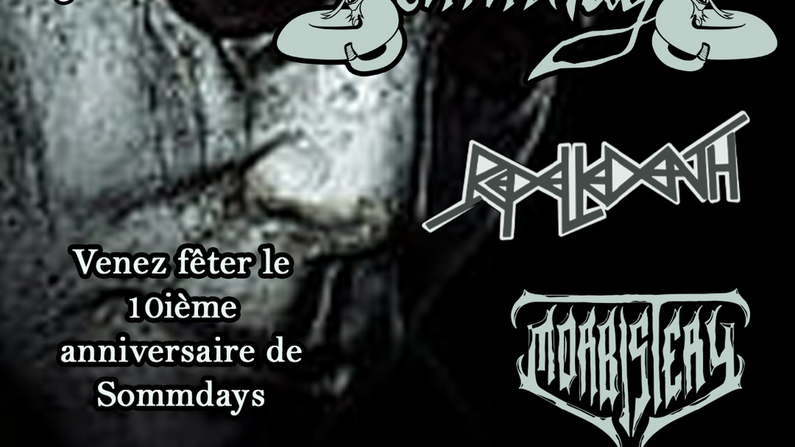 Sommdays/Repelledeath/Morbistery @ La Source de la Martinière