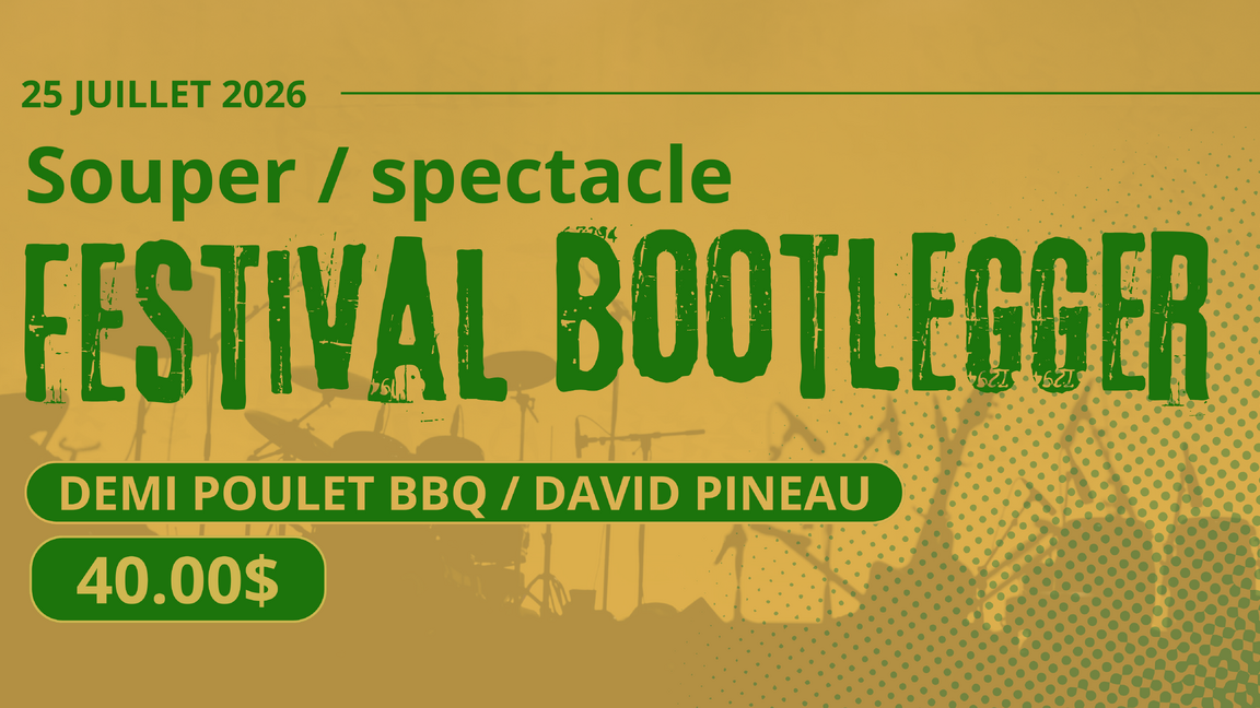Festival du Bootlegger - Souper + spectacle David Pineau [Samedi]