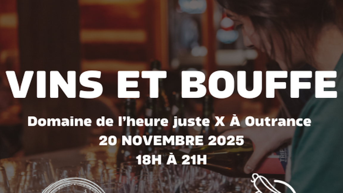 Vins et bouffe - Domaine de l'heure Juste X À Outrance