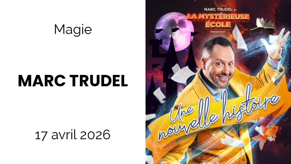 Marc Trudel et la mystérieuse école présentent: Une nouvelle histoire