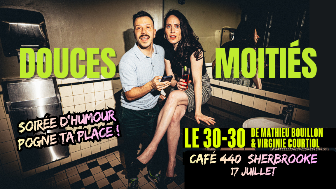 30/30 Standup Virginie Courtiol + Mathieu Bouillon