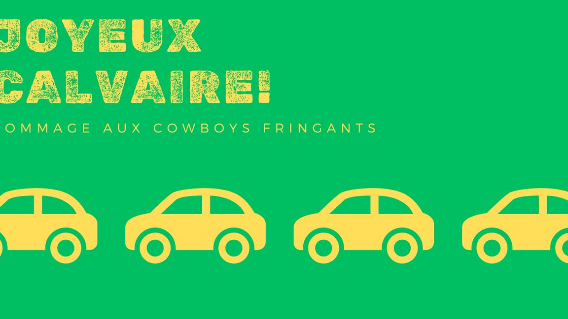 Joyeux Calvaire- Hommage au Cowboy Fringant