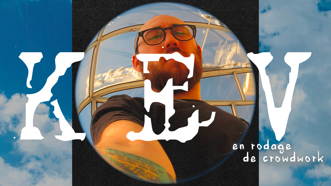 Kev en rodage de crowdwork