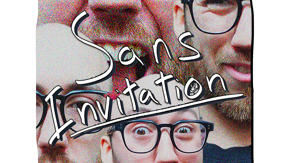 Sans Invitation & Avec Invitation | Devant Public