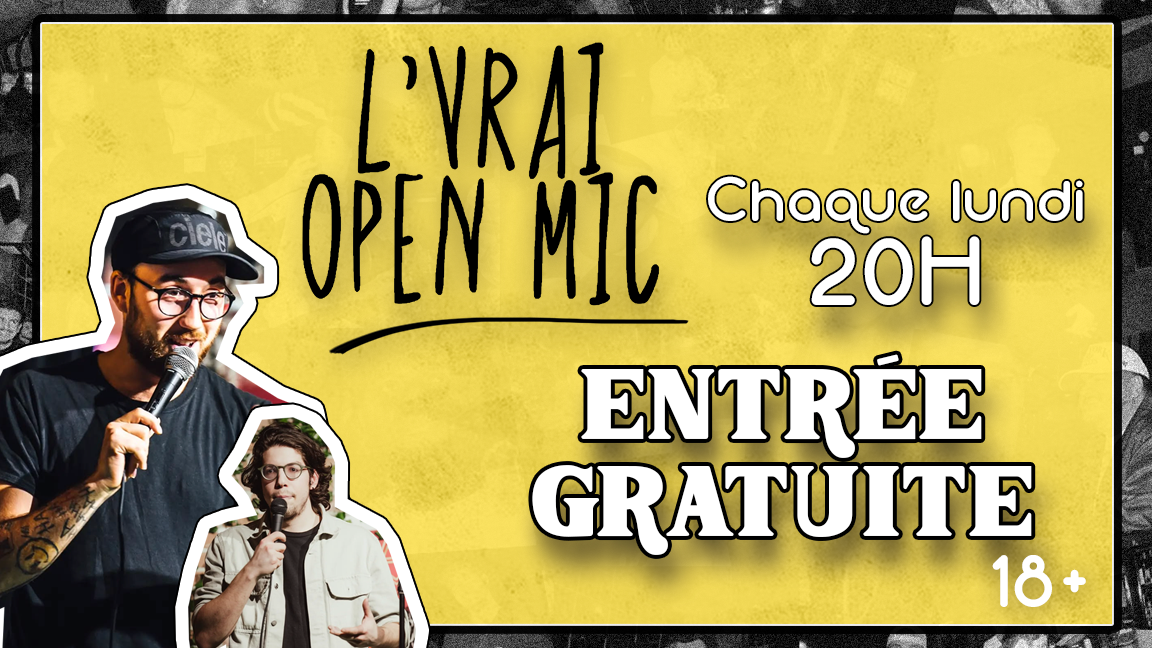 Open Mic Gratuit - HUMOUR STAND UP COMÉDIE - Spectacle [VRAIOPENMIC.COM]