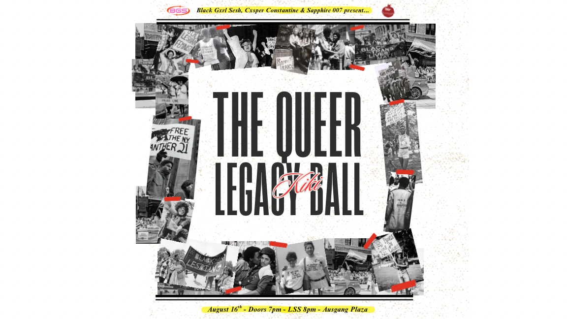 Black Gxrl Sesh, Cxsper Constantine and Sapphire 007 present: The Queer Legacy Kiki Ball