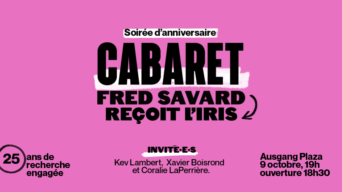 Soirée d'anniversaire - Cabaret - Fred Savard reçoit l'IRIS