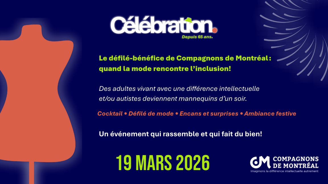 Quand la mode rencontre la différence intellectuelle. Le défilé-bénéfice de Compagnons de Montréal