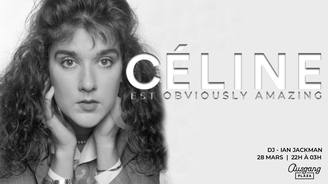 Céline est obviously amazing