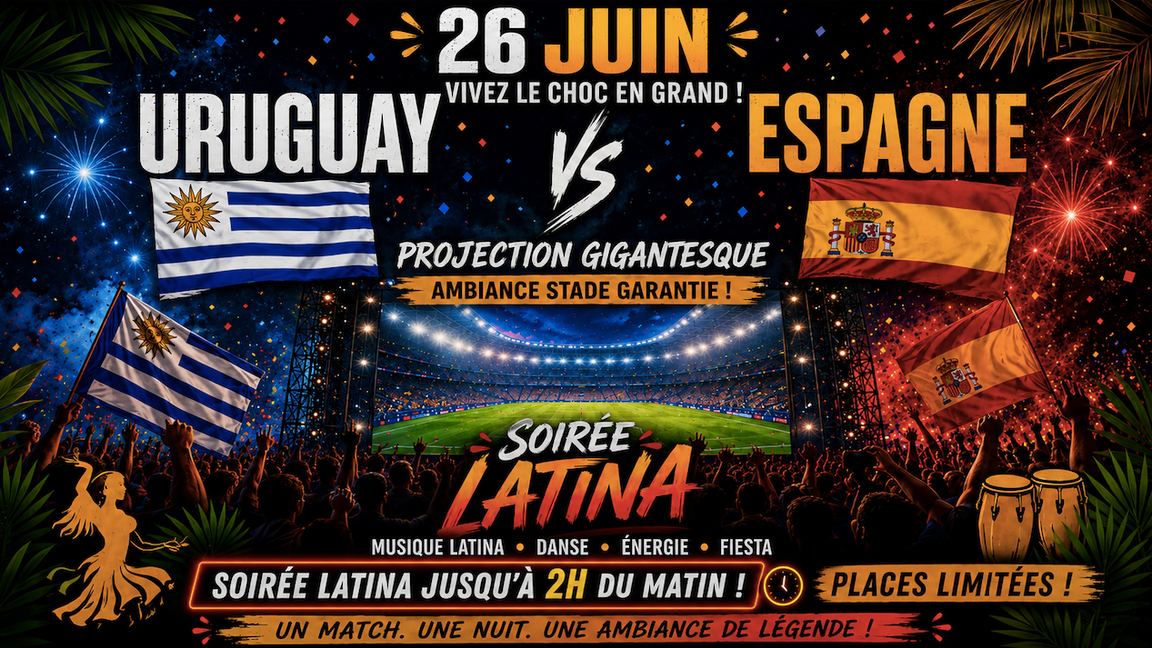 La Noche Latina : Uruguay  vs Espagne  + Dancefloor jusqu'à 2h