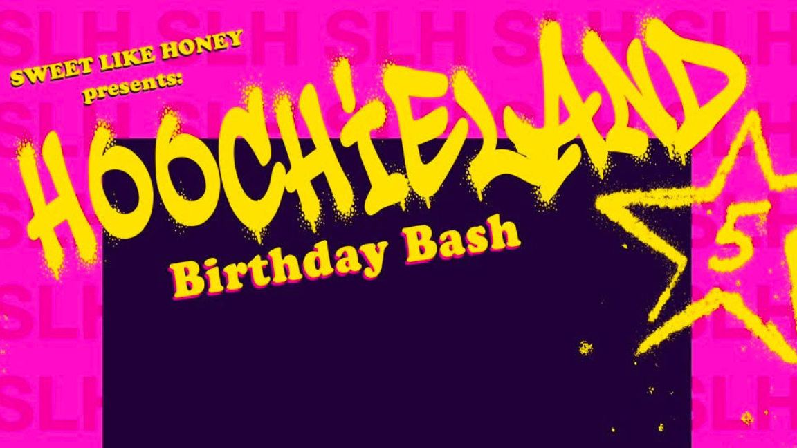 Hoochieland: Birthday Bash