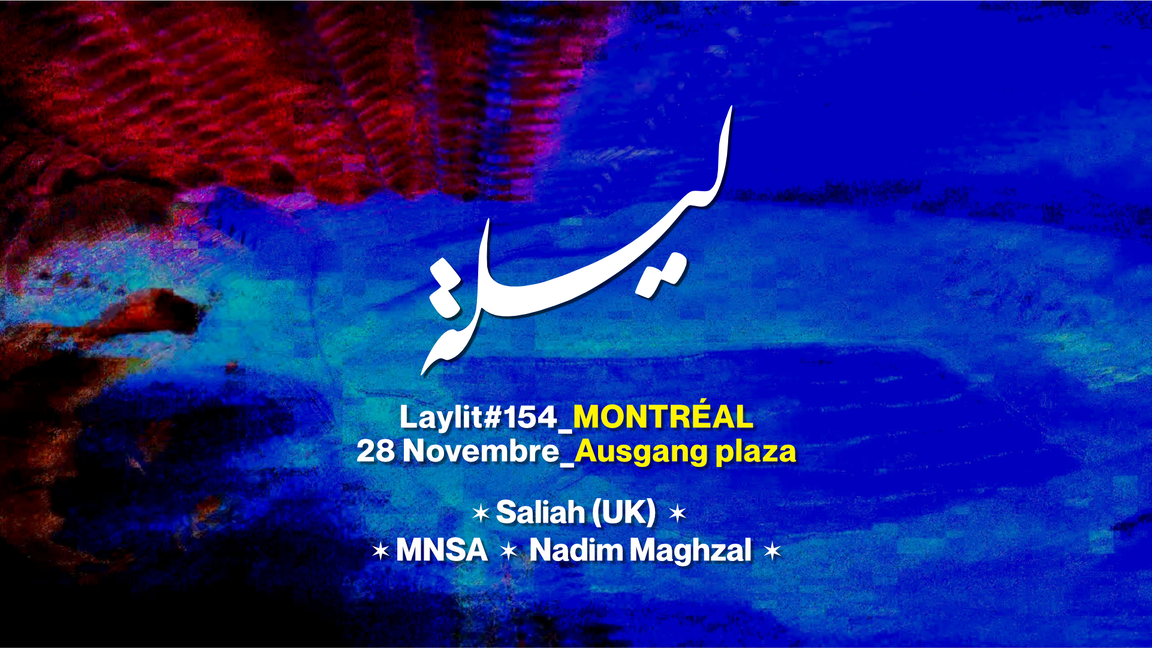 Laylit #154 avec Saliah (UK)