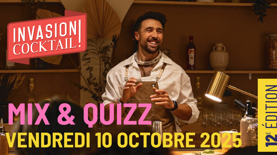 ATELIER COCKTAIL MIX & QUIZZ PAR INVASION COCKTAIL