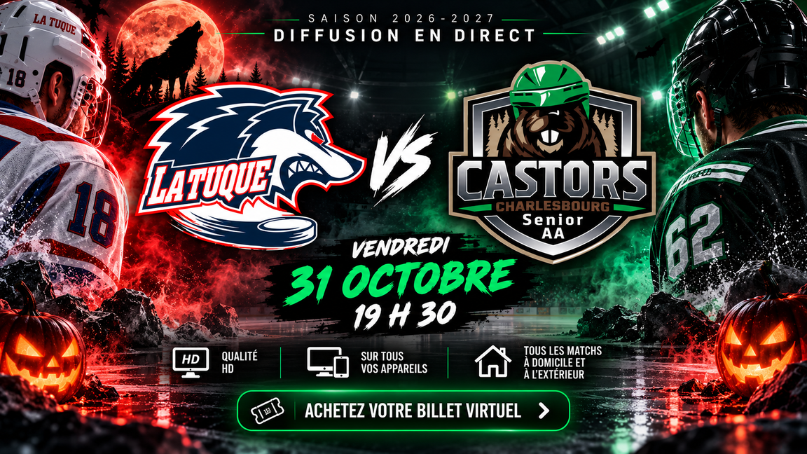 Match 31 octobre 2026 Castors de Charlesbourg vs Loup de Latuque