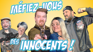 Méfiez-vous des innocents
