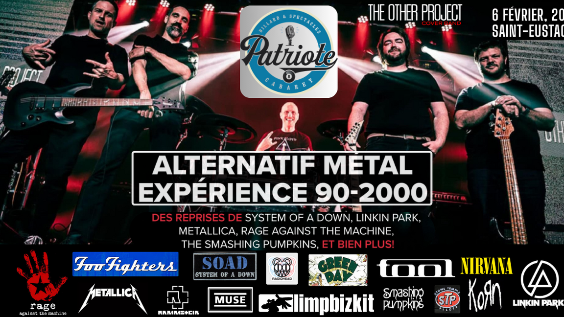 Alternatif Métal Expérience 90-2000 | Cabaret Le Patriote | Saint-Eustache
