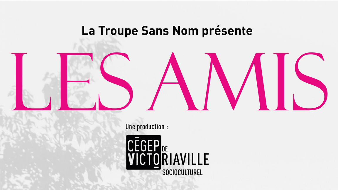 Pièce de théâtre Les amis