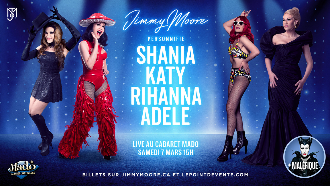 JIMMY MOORE personnifie RIHANNA/KATY/ADELE/SHANIA - Cabaret Mado