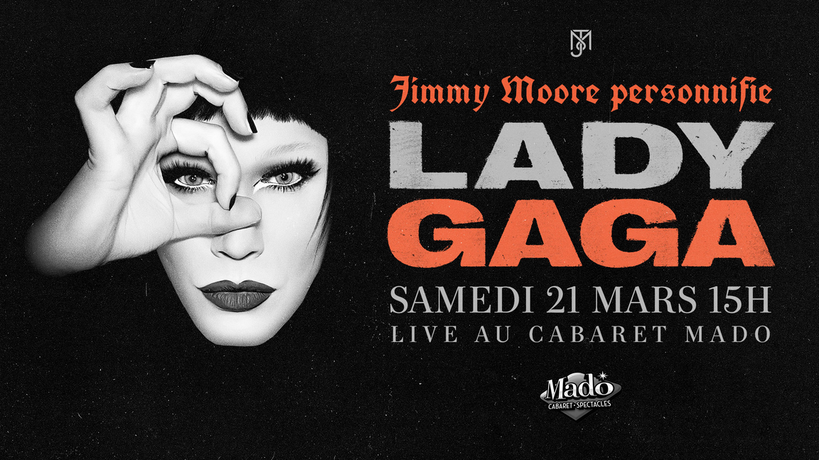 JIMMY MOORE personnifie LADY GAGA - Cabaret Mado