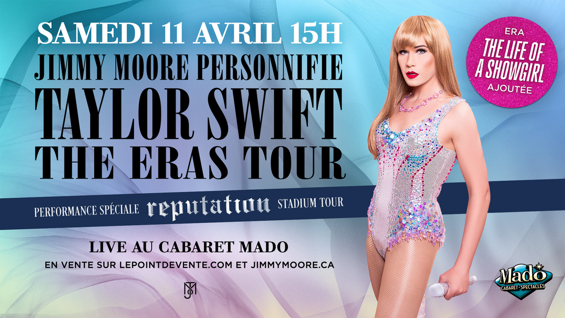 JIMMY MOORE personnifie TAYLOR SWIFT: The Eras + Rep Tours -  Cabaret Mado