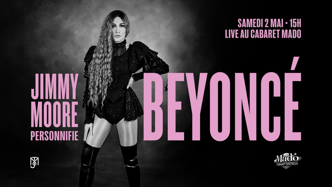 JIMMY MOORE personnifie BEYONCÉ - Cabaret Mado