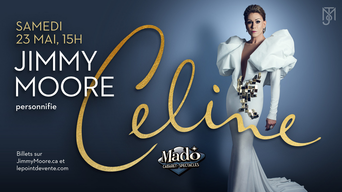 JIMMY MOORE personnifie CÉLINE DION - Cabaret Mado