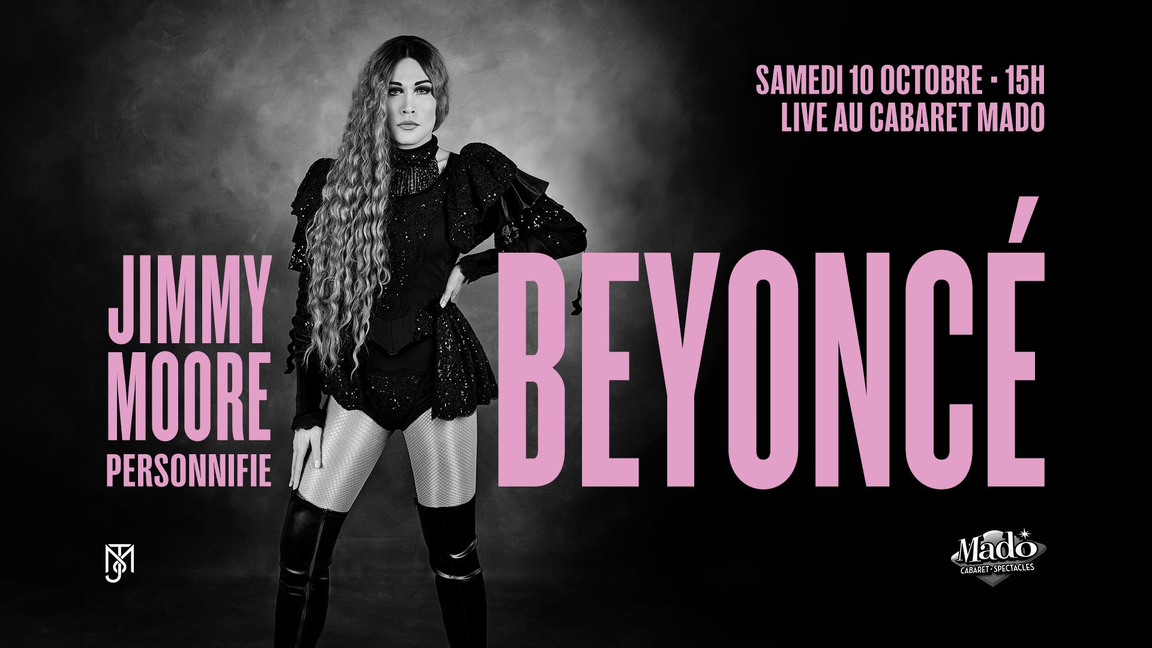 JIMMY MOORE personnifie BEYONCÉ - Cabaret Mado