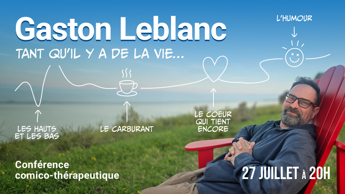 Gaston Leblanc: Tant qu'il y aura de la vie...