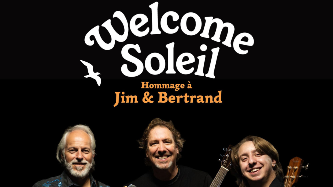 Welcome Soleil [Hommage à Jim & Bertrand]