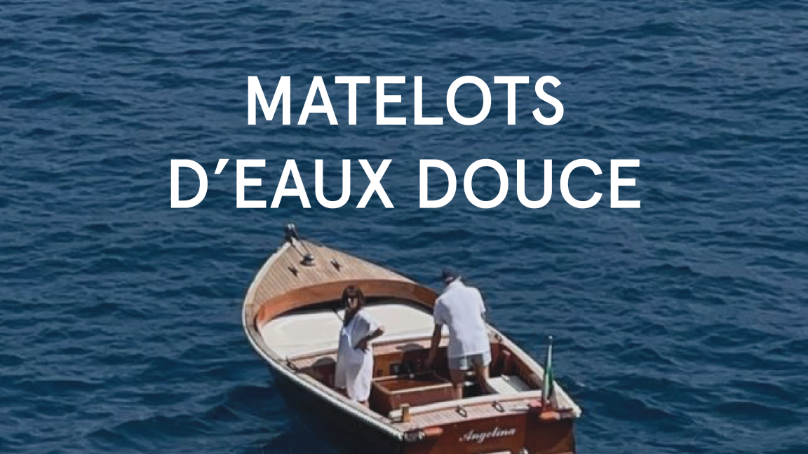 MATELOTS D'EAUX DOUCE