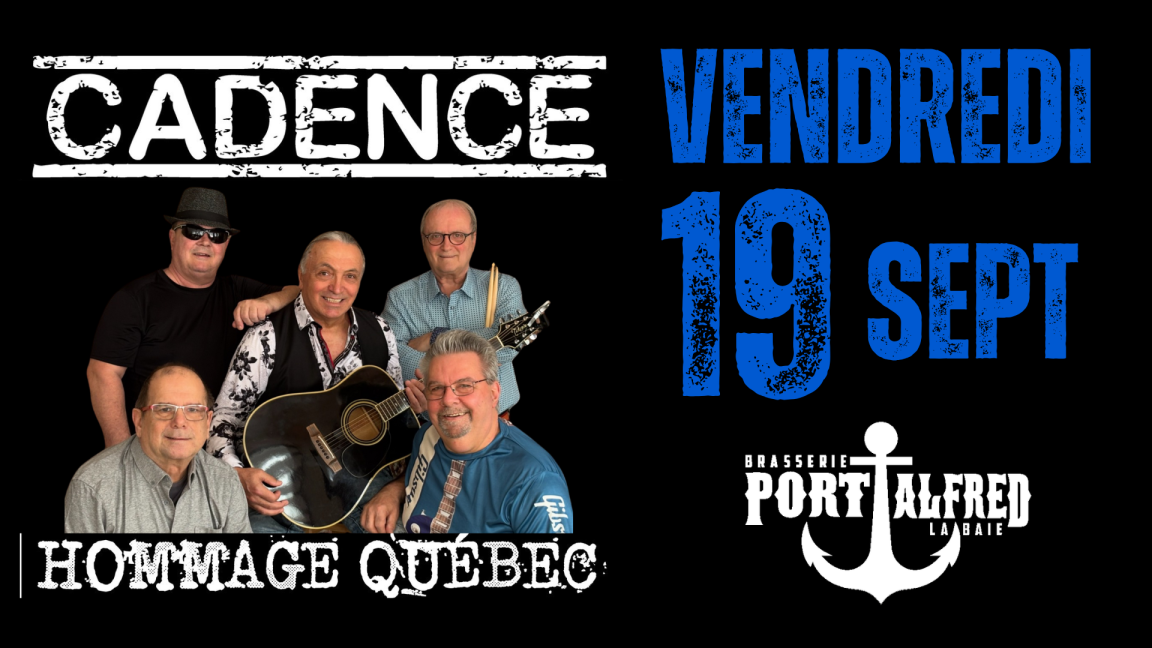 Cadence - Hommage Québec @ Port-Alfred