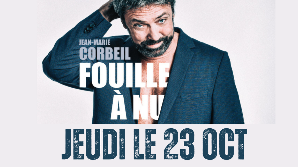 Jean-Marie Corbeil - Fouille à Nu