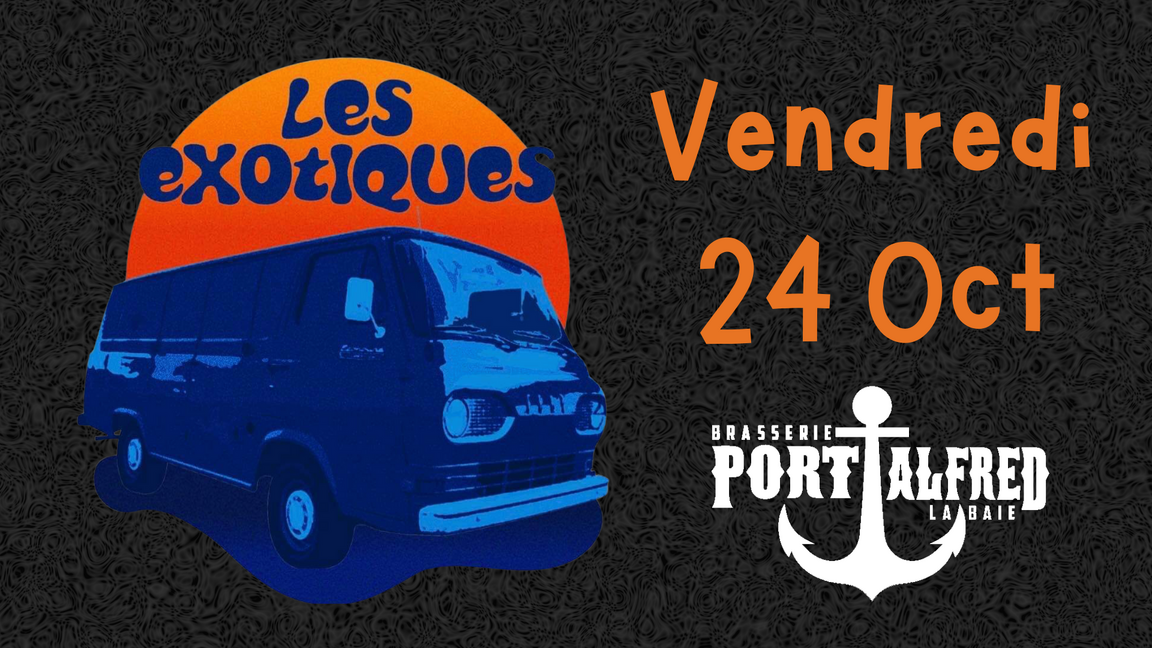 Les Exotiques @ Port-Alfred
