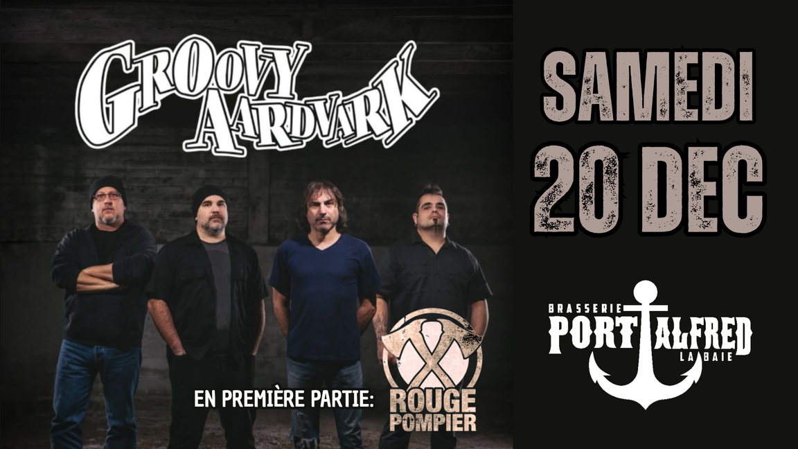 Groovy Aardvark & Rouge Pompier @ Port-Alfred