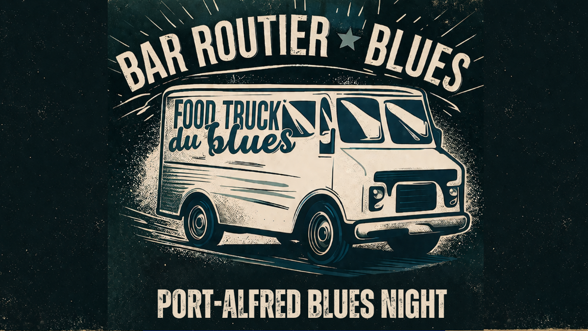 Bar Routier Blues @ Port-Alfred