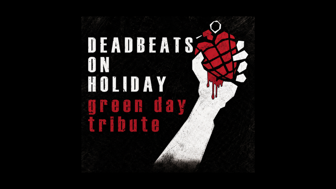 Deadbeats on Holiday - GreenDay Tribute