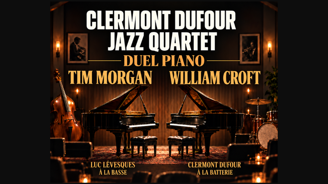 Clermont Dufour Jazz Quartet - Duel Piano - Tim Morgan VS William Croft