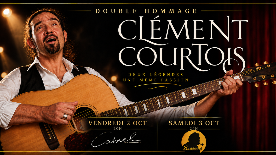 Cabrel et Brassens - Hommage Double avec Clément Courtois