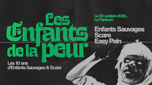 Les Enfants de la Peur. Enfants Sauvages, SCARE et Easy Pain