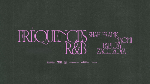 FRÉQUENCES R&B | Avec Shah Frank, Naomi, Papi Jay & Zach Zoya