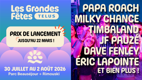 Les Grandes Fêtes TELUS - PASS 4 DAYS