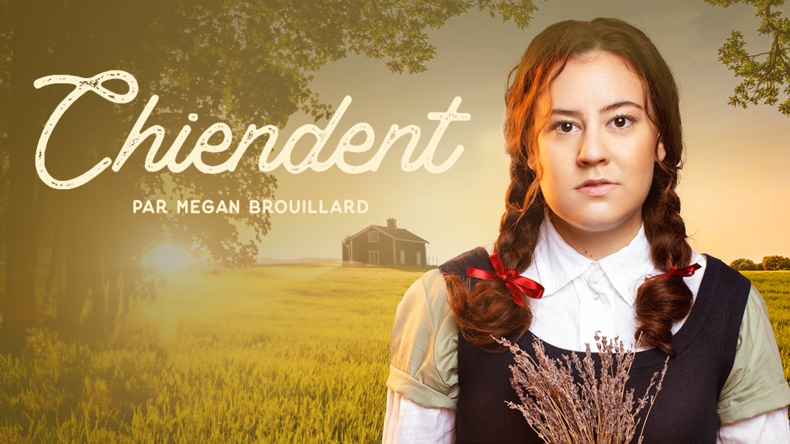 MÉGAN BROUILLARD - CHIENDENT