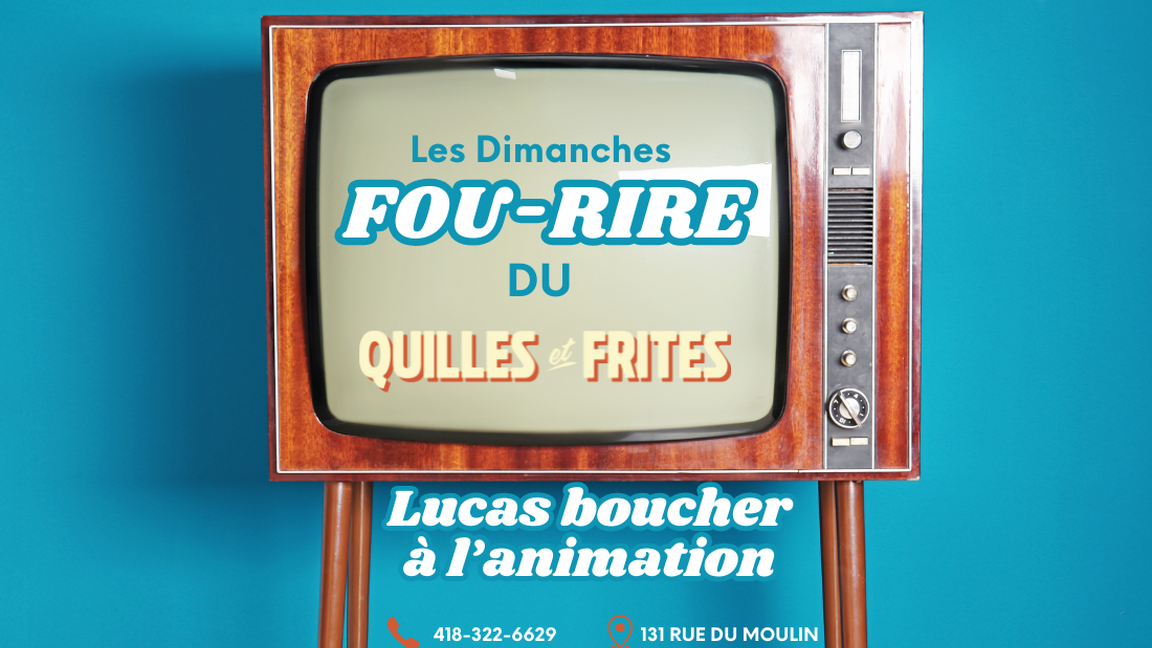 LES DIMANCHES FOU-RIRE DU QUILLES ET FRITES