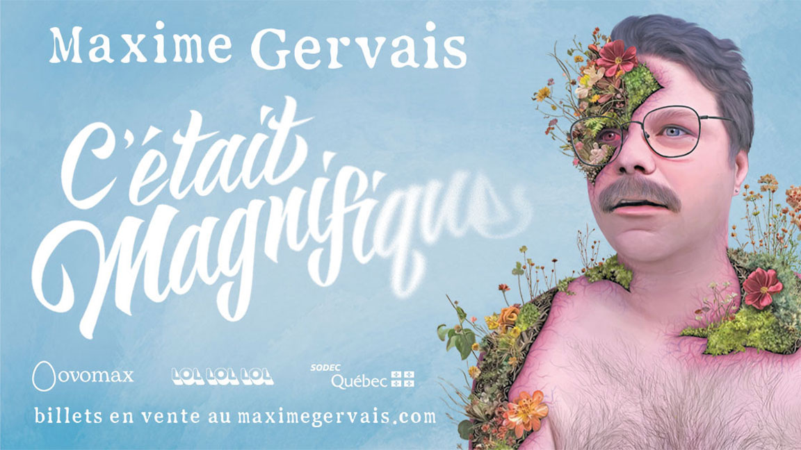 MAXIME GERVAIS - C'ÉTAIT MAGNIFIQUE