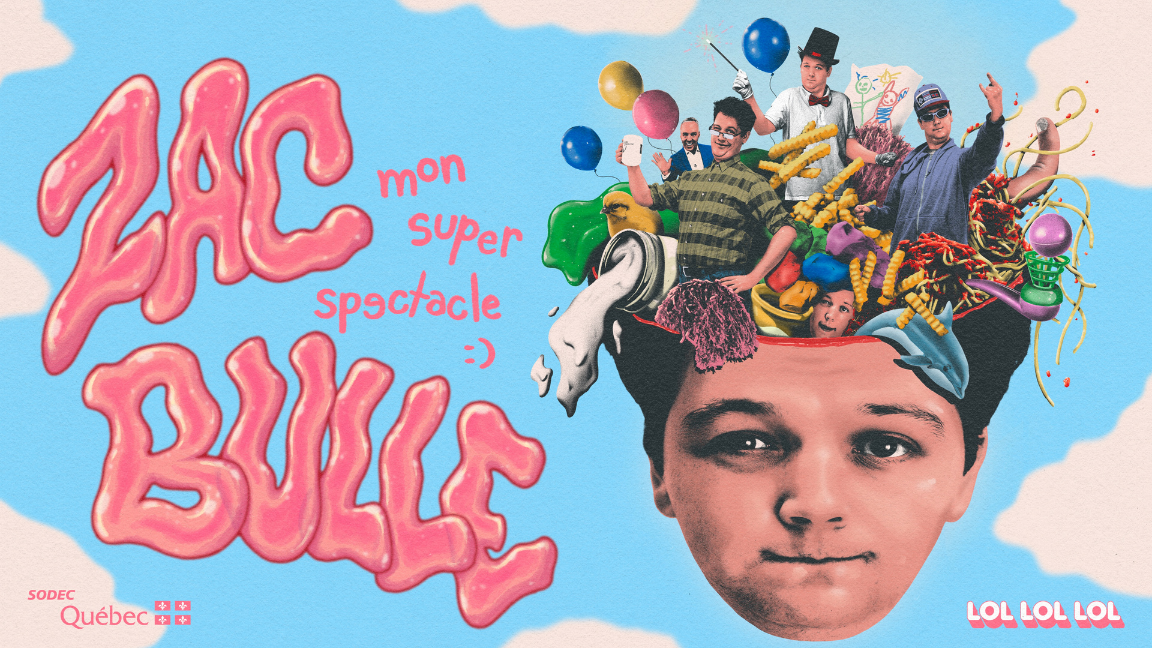 ZAC BULLE - MON SUPER SPECTACLE!