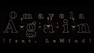 Omayela - Again feat LeMind (Official Music Video)